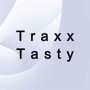 welcome to Traxx Tasty