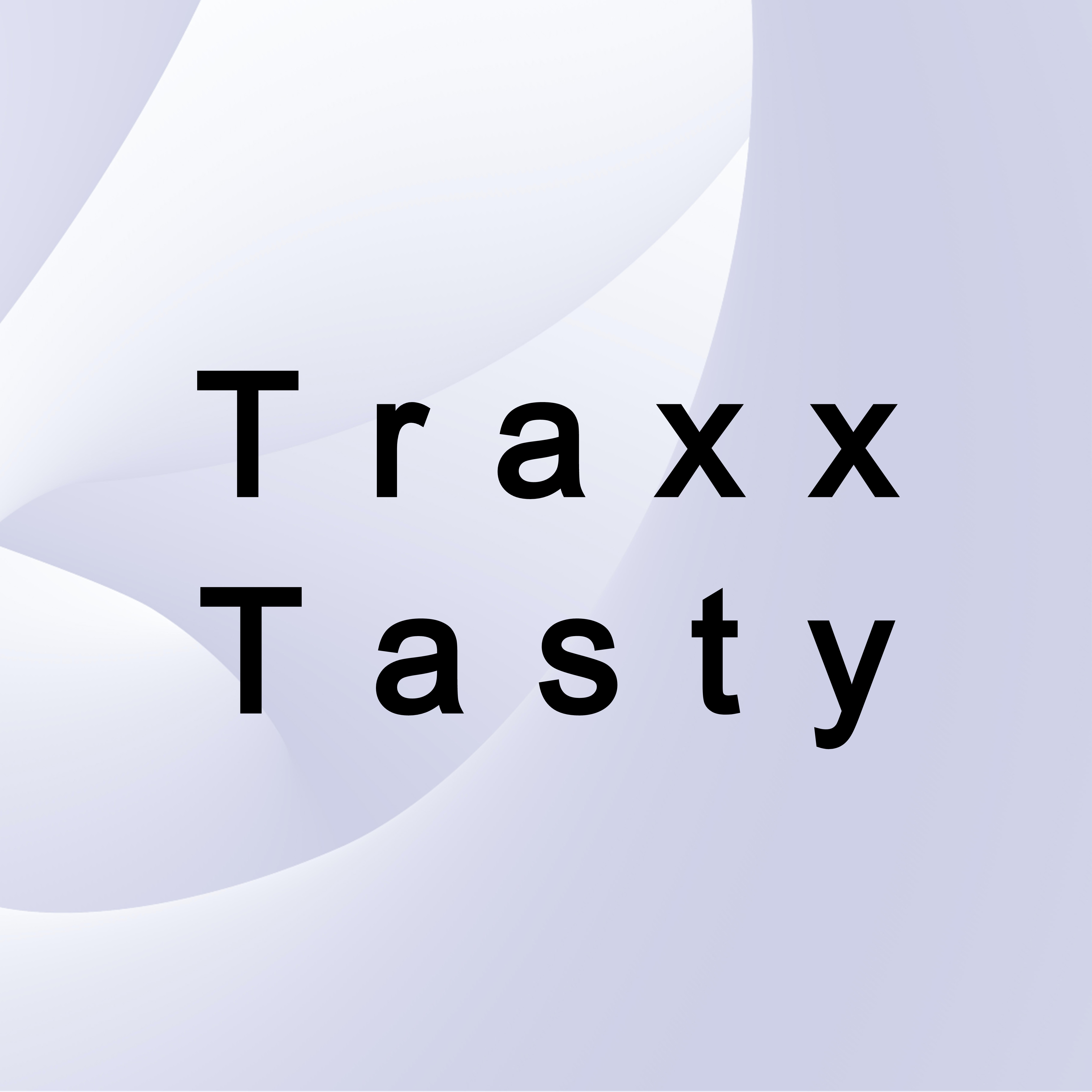 Traxx Tasty